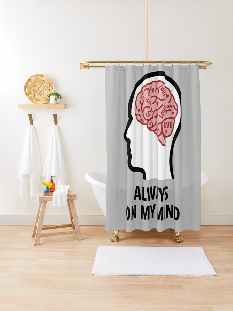 Love Is Always On My Mind Shower Curtain product image