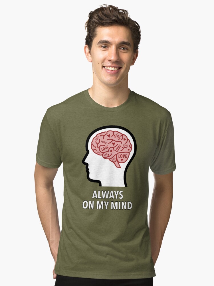 Love Is Always On My Mind Tri-Blend T-Shirt product image