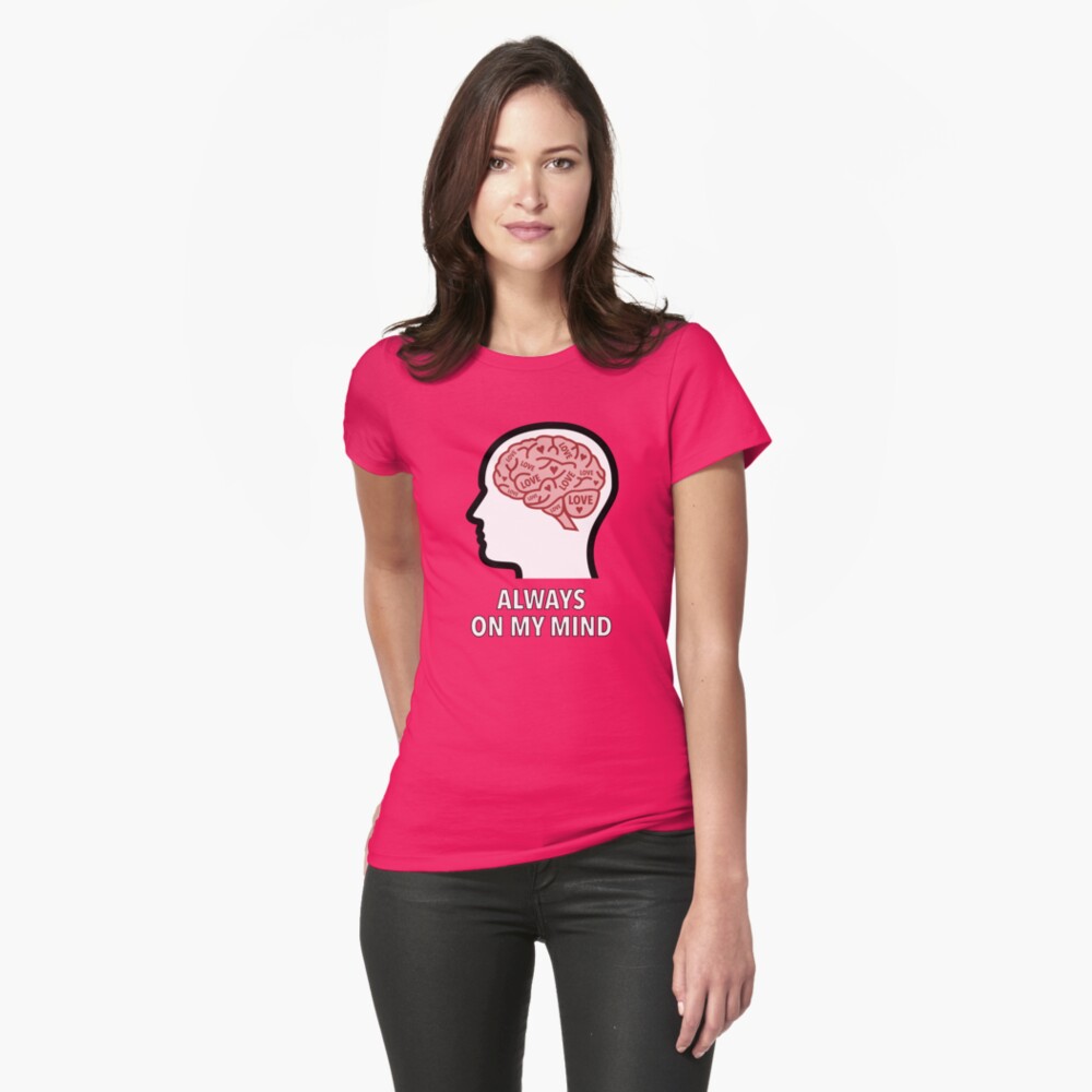 Love Is Always On My Mind Fitted T-Shirt