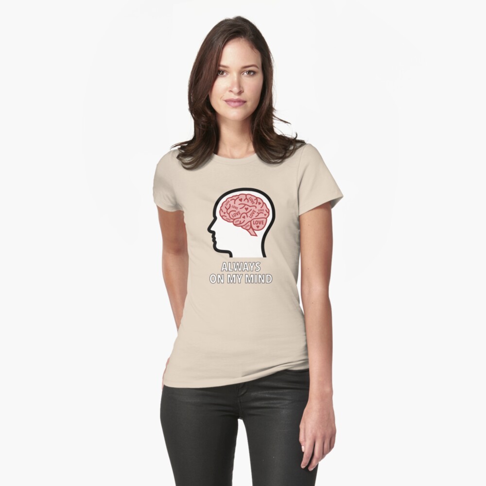 Love Is Always On My Mind Fitted T-Shirt
