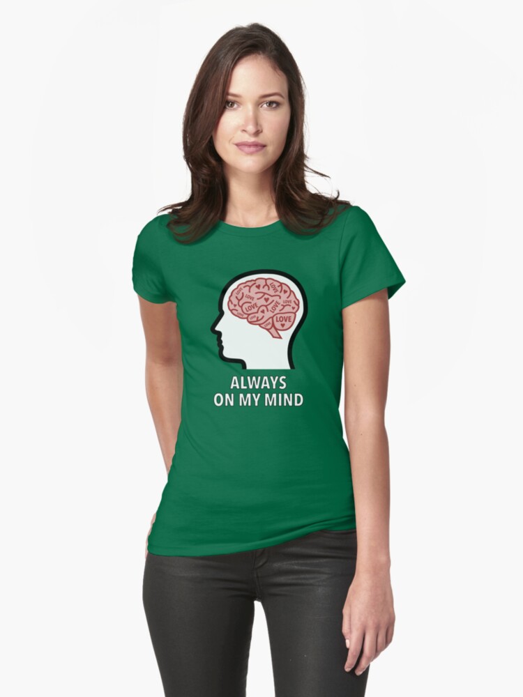 Love Is Always On My Mind Fitted T-Shirt product image