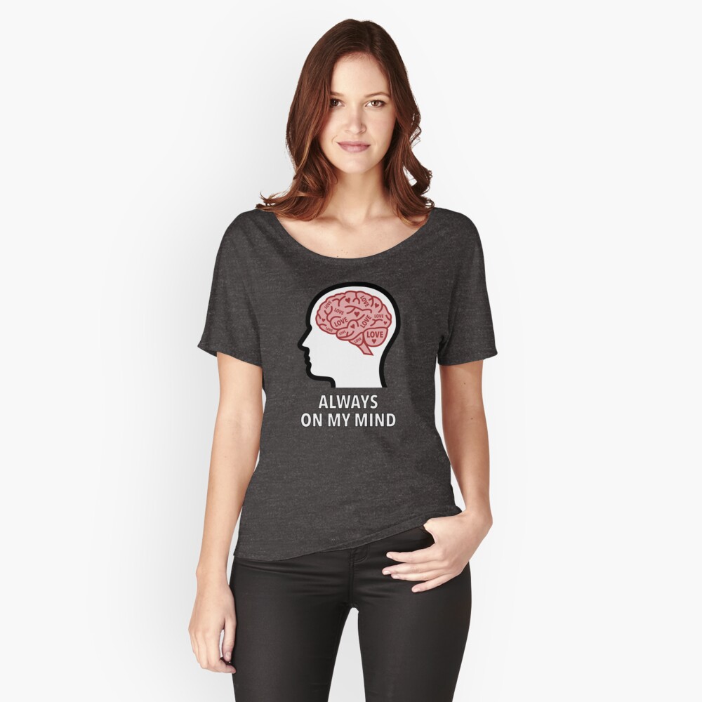 Love Is Always On My Mind Relaxed Fit T-Shirt
