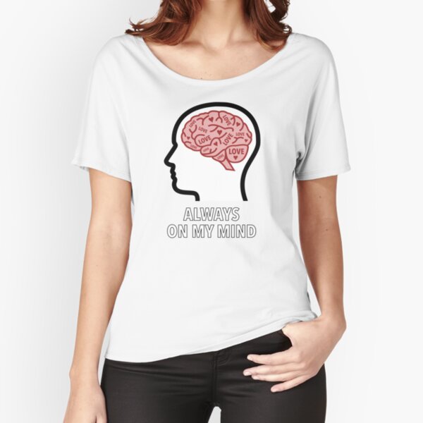 Love Is Always On My Mind Relaxed Fit T-Shirt product image