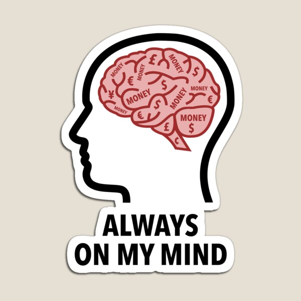 Money Is Always On My Mind Die Cut Magnet product image