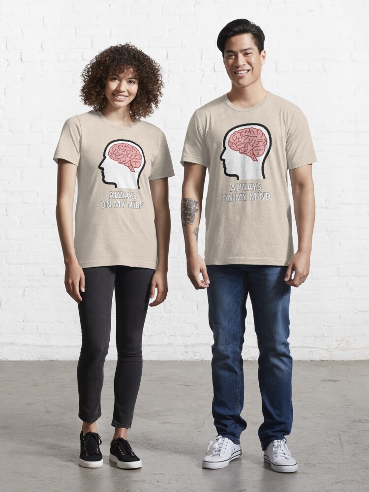 Money Is Always On My Mind Essential T-Shirt product image