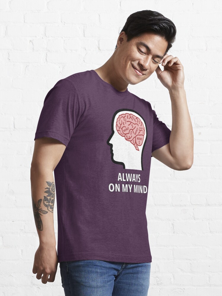 Money Is Always On My Mind Essential T-Shirt product image