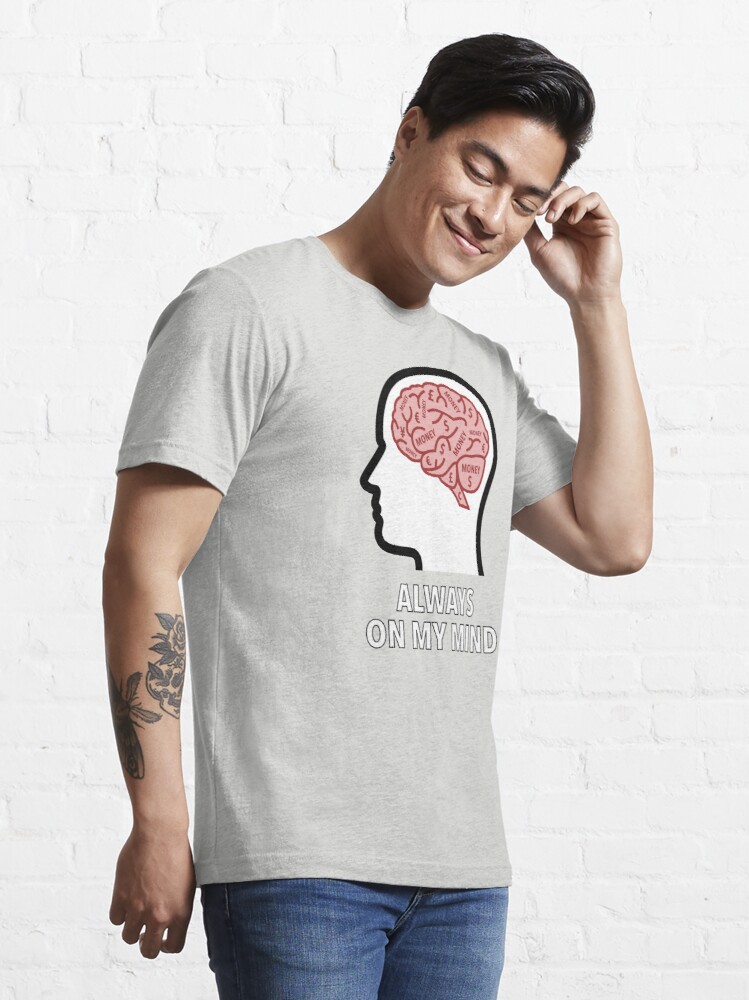 Money Is Always On My Mind Essential T-Shirt product image