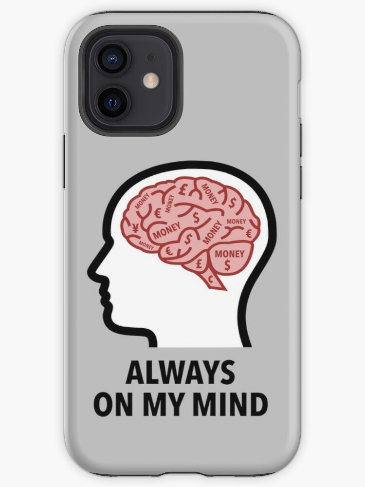 Money Is Always On My Mind iPhone Snap Case product image