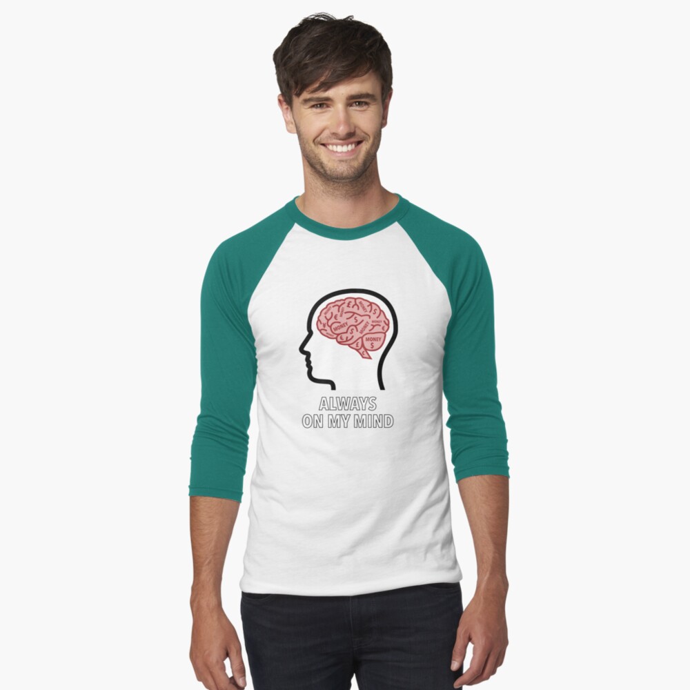 Money Is Always On My Mind Baseball ¾ Sleeve T-Shirt product image