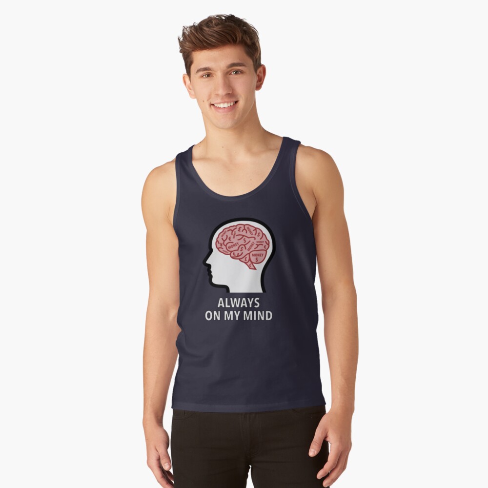 Money Is Always On My Mind Classic Tank Top product image