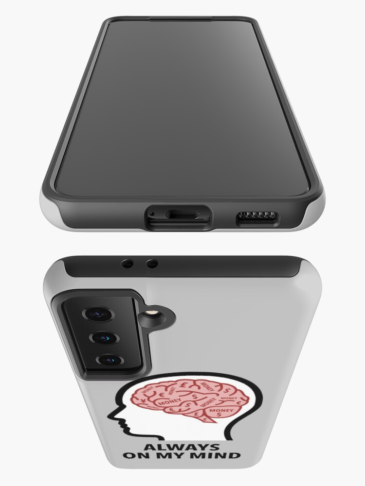 Money Is Always On My Mind Samsung Galaxy Tough Case product image