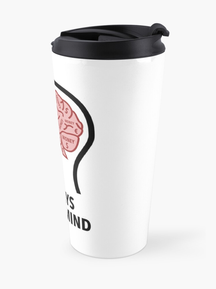 Money Is Always On My Mind Travel Mug product image