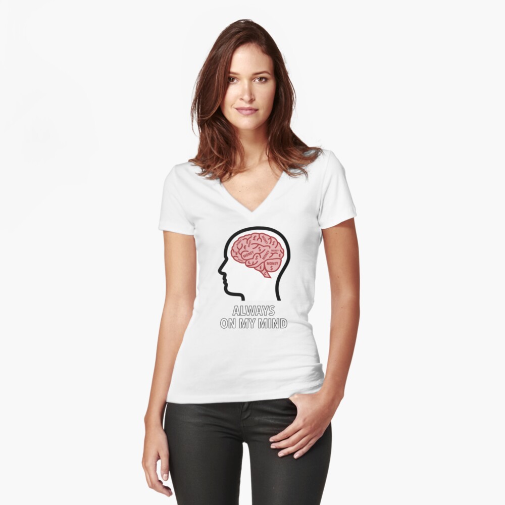 Money Is Always On My Mind Fitted V-Neck T-Shirt product image