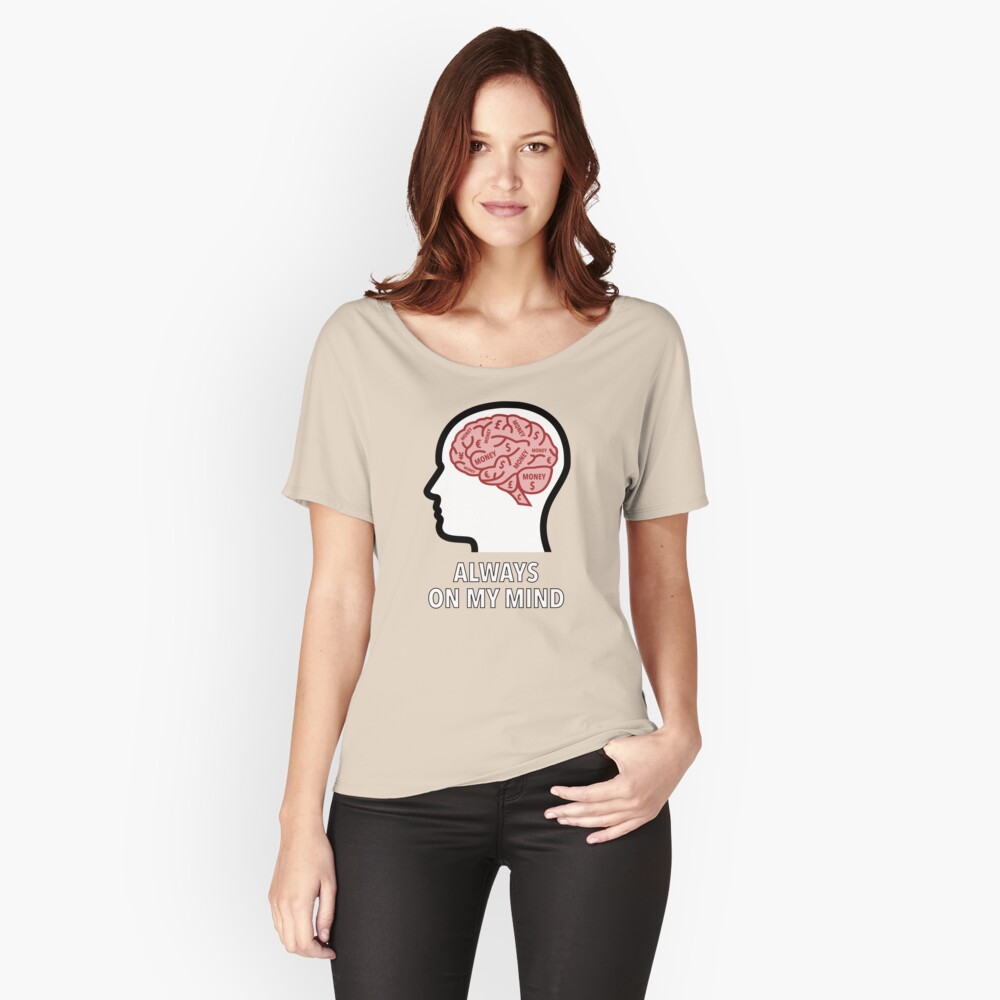 Money Is Always On My Mind Relaxed Fit T-Shirt