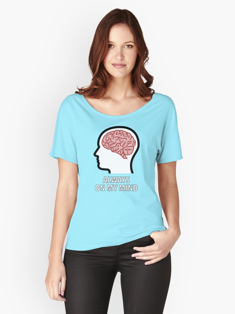 Money Is Always On My Mind Relaxed Fit T-Shirt product image