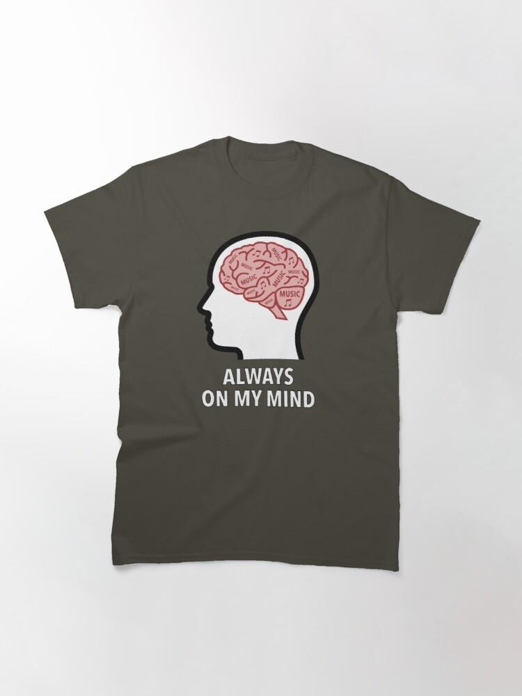 Music Is Always On My Mind Classic T-Shirt product image