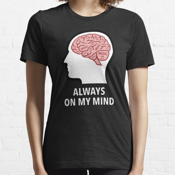 Music Is Always On My Mind Essential T-Shirt product image