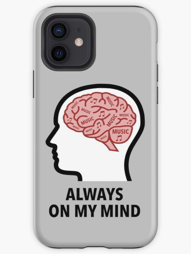 Music Is Always On My Mind iPhone Tough Case product image