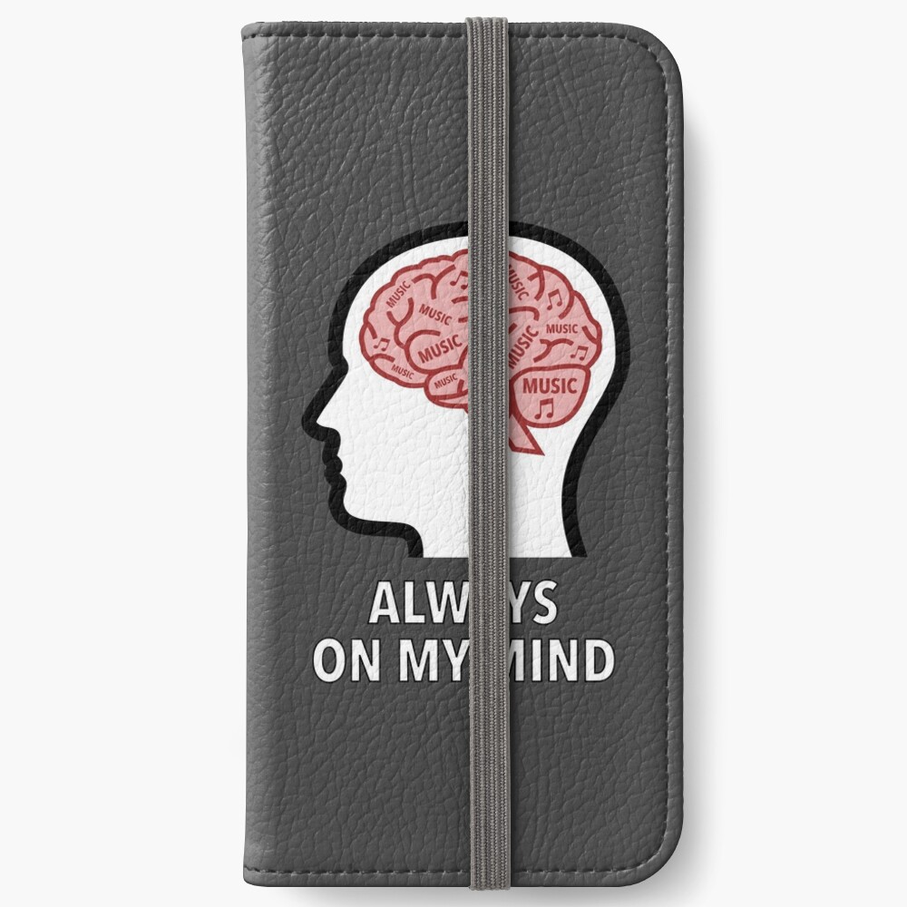 Music Is Always On My Mind iPhone Wallet