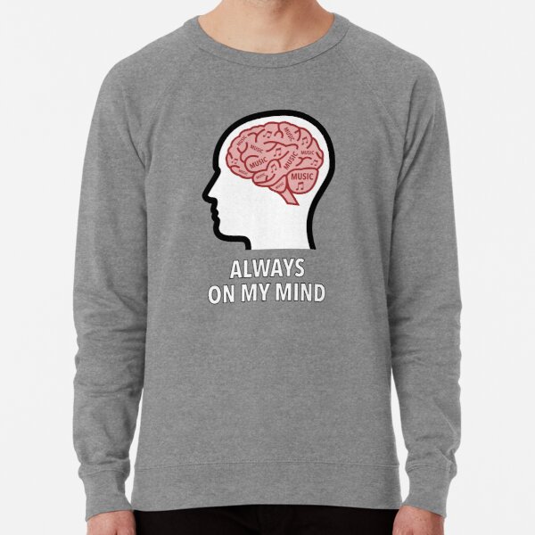 Music Is Always On My Mind Lightweight Sweatshirt product image