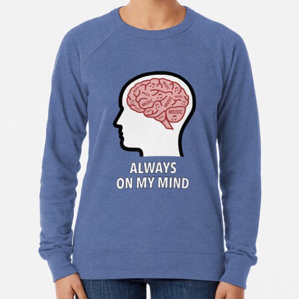 Music Is Always On My Mind Lightweight Sweatshirt product image
