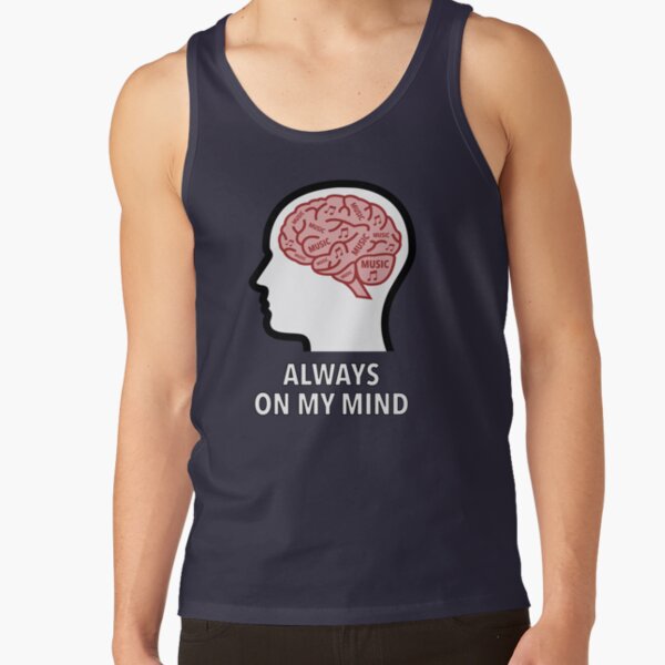 Music Is Always On My Mind Classic Tank Top product image