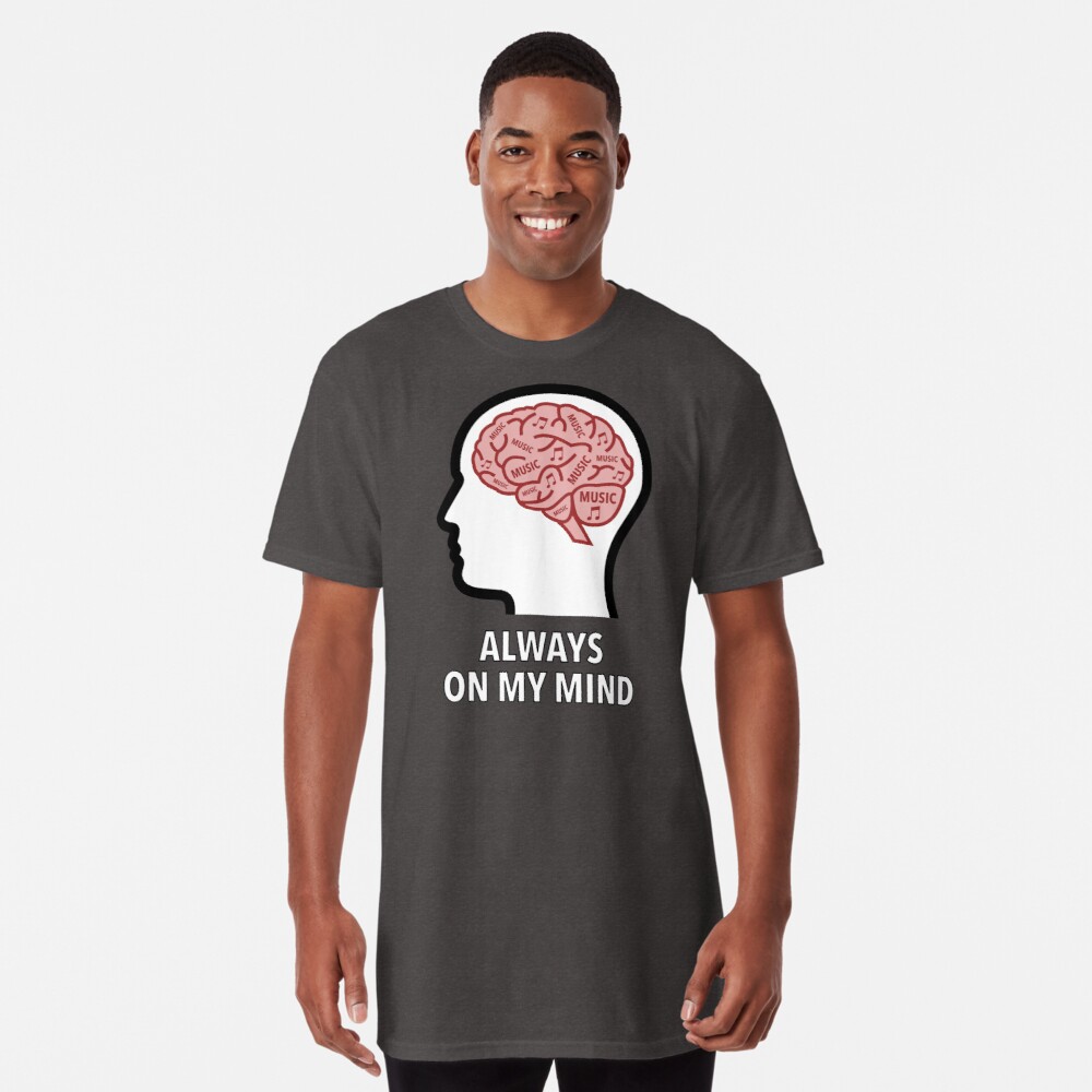 Music Is Always On My Mind Long T-Shirt