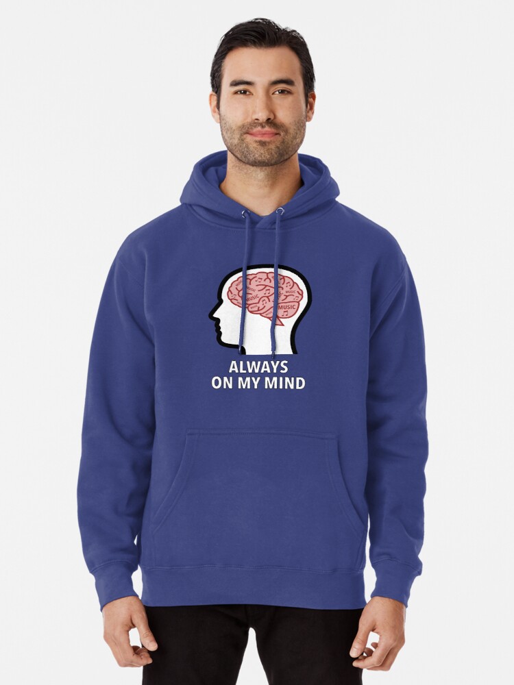 Music Is Always On My Mind Pullover Hoodie product image