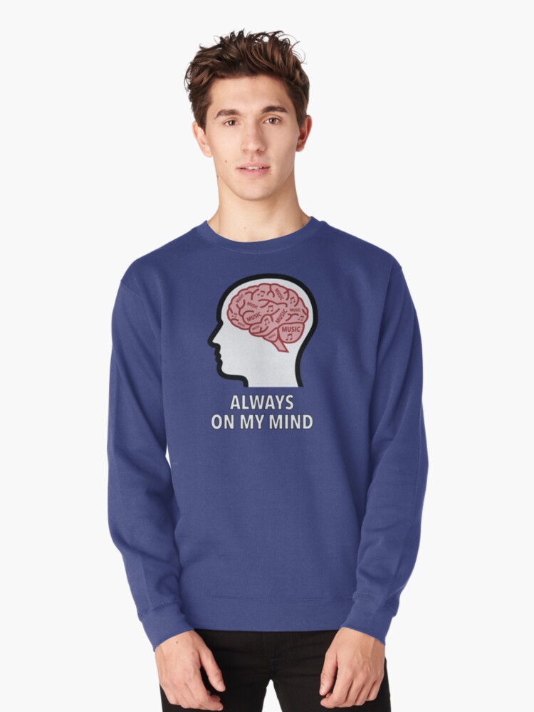 Music Is Always On My Mind Pullover Sweatshirt product image