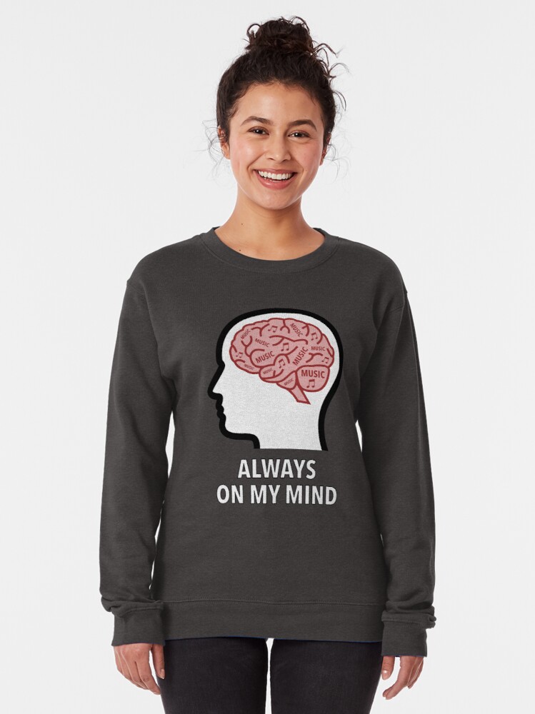 Music Is Always On My Mind Pullover Sweatshirt product image