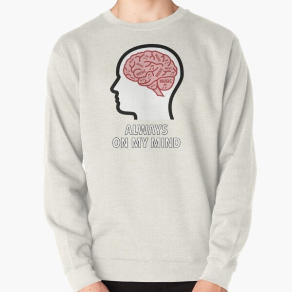 Music Is Always On My Mind Pullover Sweatshirt product image