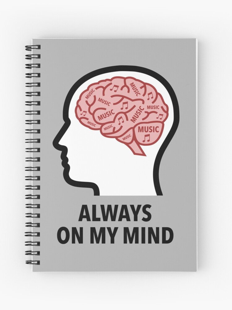 Music Is Always On My Mind Spiral Notebook product image