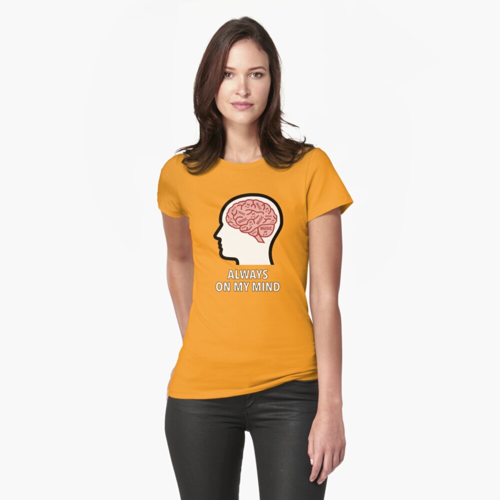 Music Is Always On My Mind Fitted T-Shirt product image