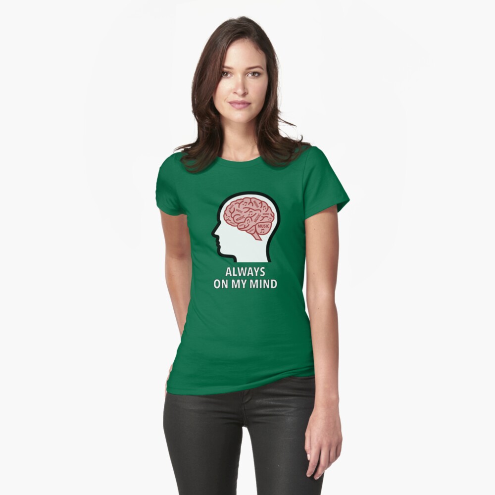 Music Is Always On My Mind Fitted T-Shirt product image