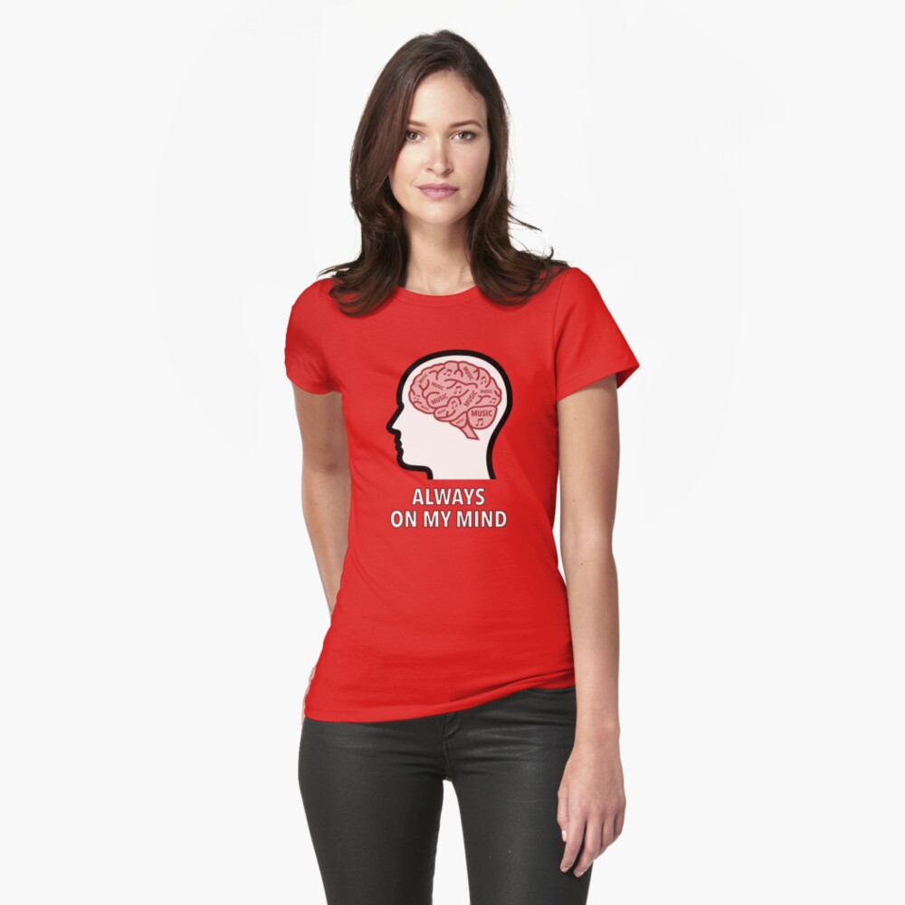 Music Is Always On My Mind Fitted T-Shirt product image