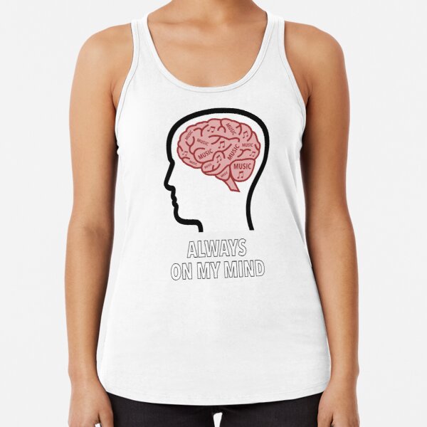 Music Is Always On My Mind Racerback Tank Top product image