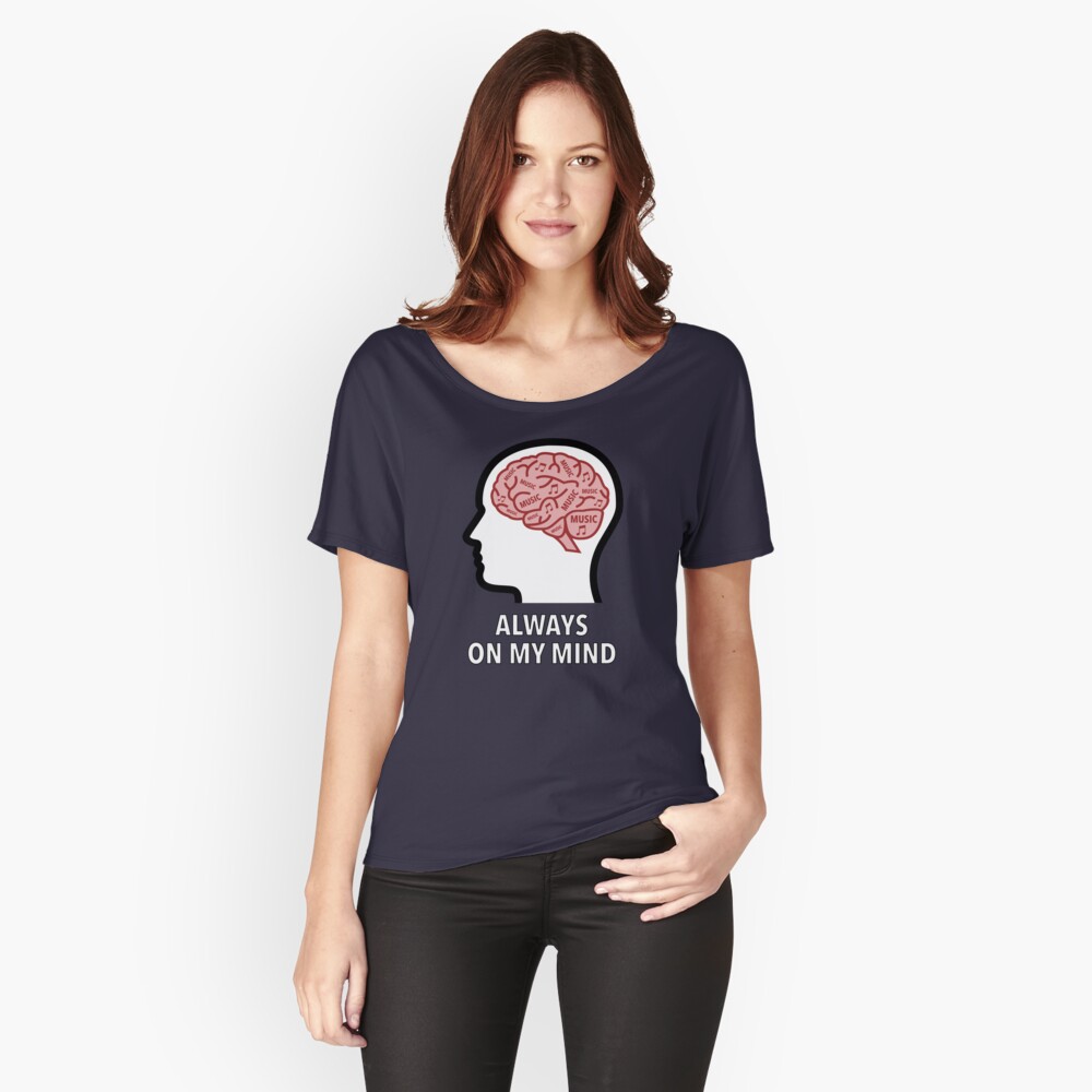 Music Is Always On My Mind Relaxed Fit T-Shirt