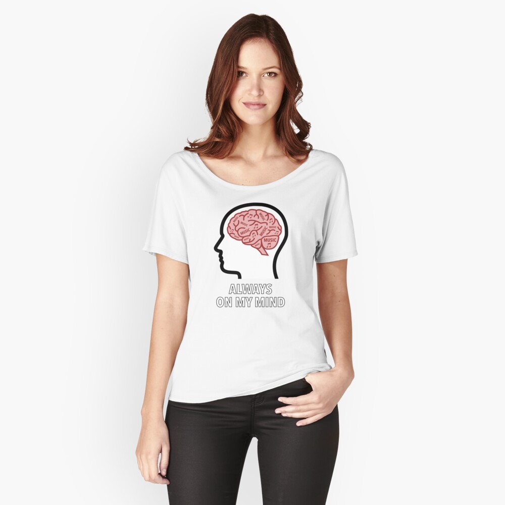 Music Is Always On My Mind Relaxed Fit T-Shirt