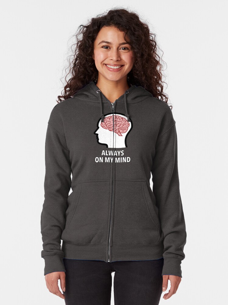 Music Is Always On My Mind Zipped Hoodie product image