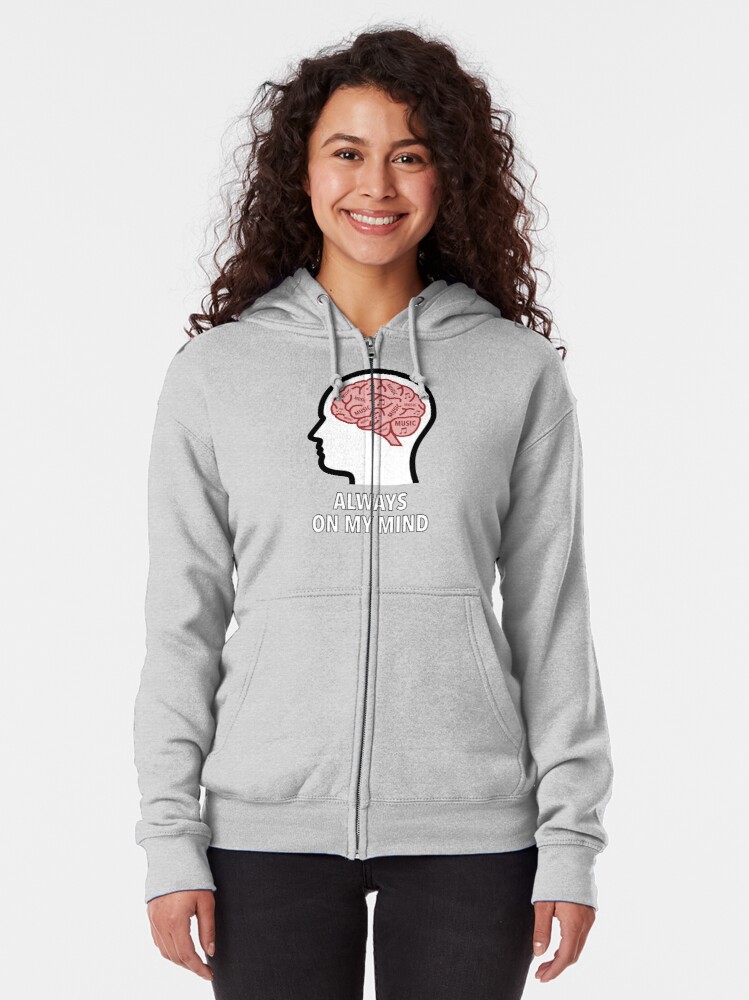 Music Is Always On My Mind Zipped Hoodie product image