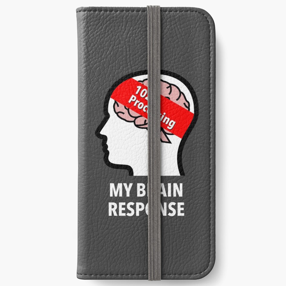 My Brain Response: 102 Processing iPhone Wallet
