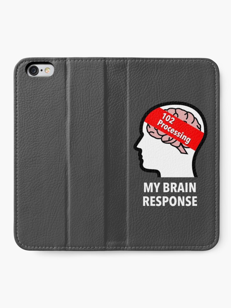 My Brain Response: 102 Processing iPhone Wallet product image