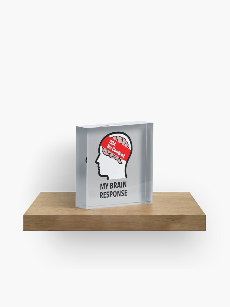 My Brain Response: 204 No Content Acrylic Block product image