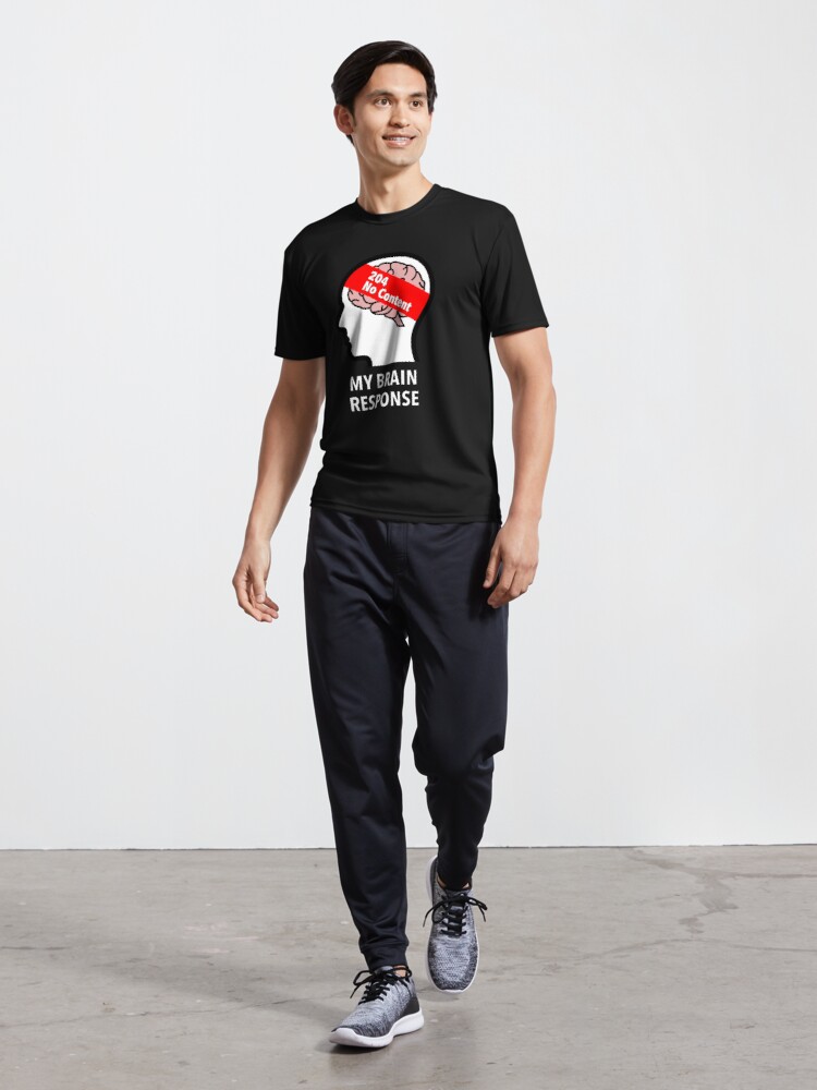 My Brain Response: 204 No Content Active T-Shirt product image