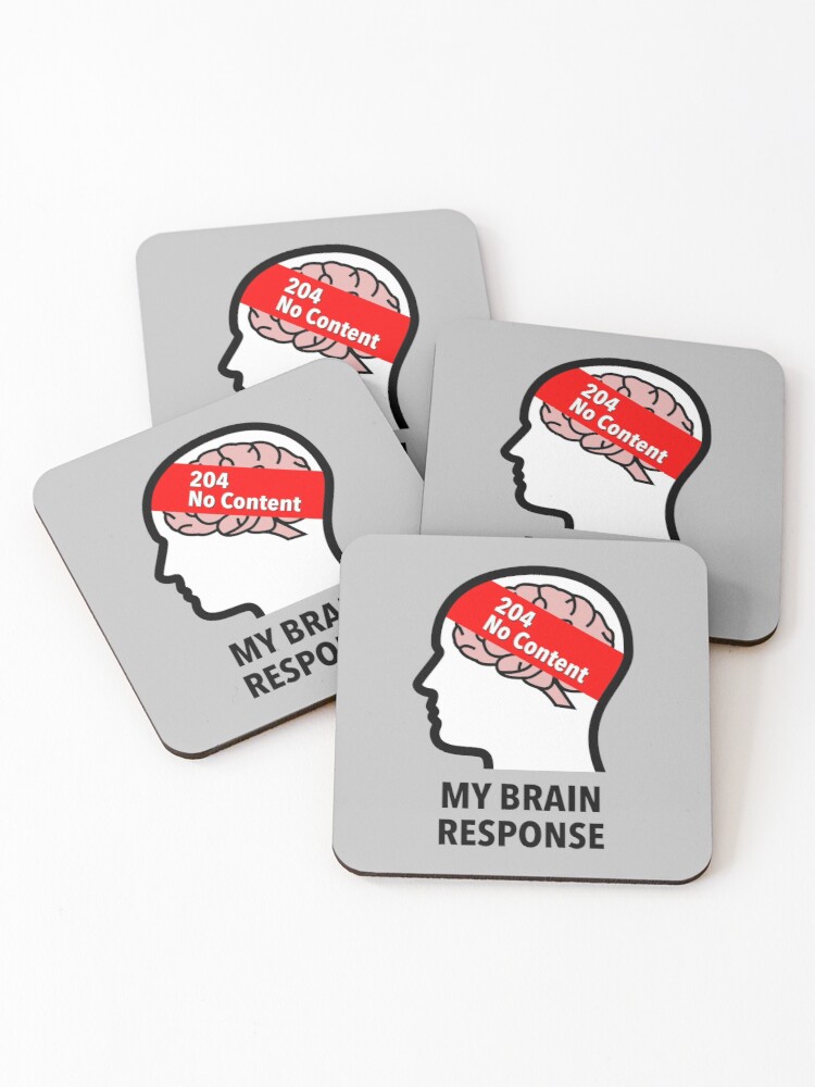 My Brain Response: 204 No Content Coasters (Set of 4) product image