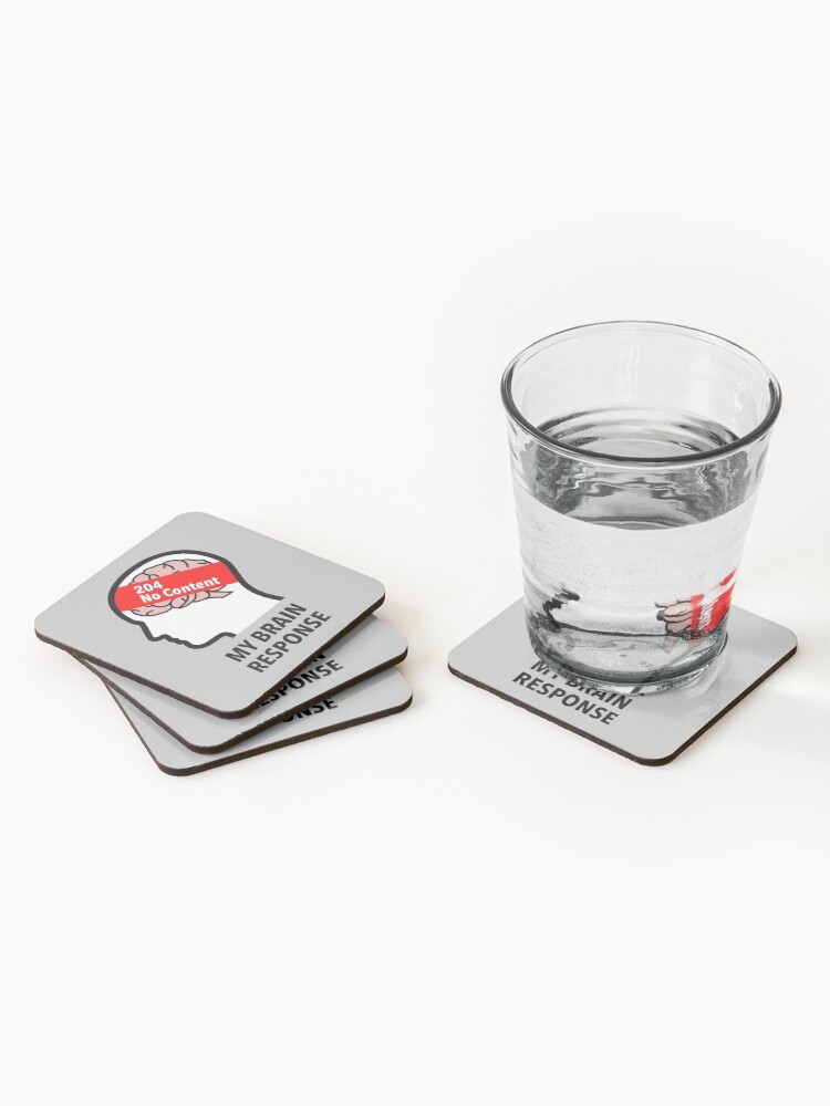 My Brain Response: 204 No Content Coasters (Set of 4) product image