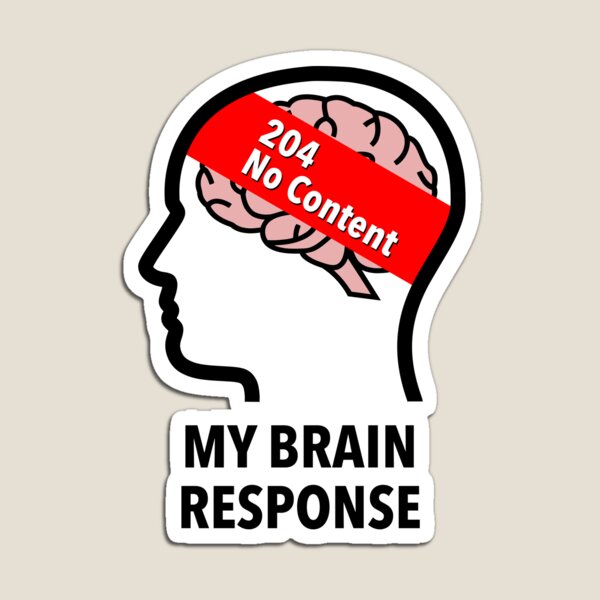 My Brain Response: 204 No Content Die Cut Magnet product image