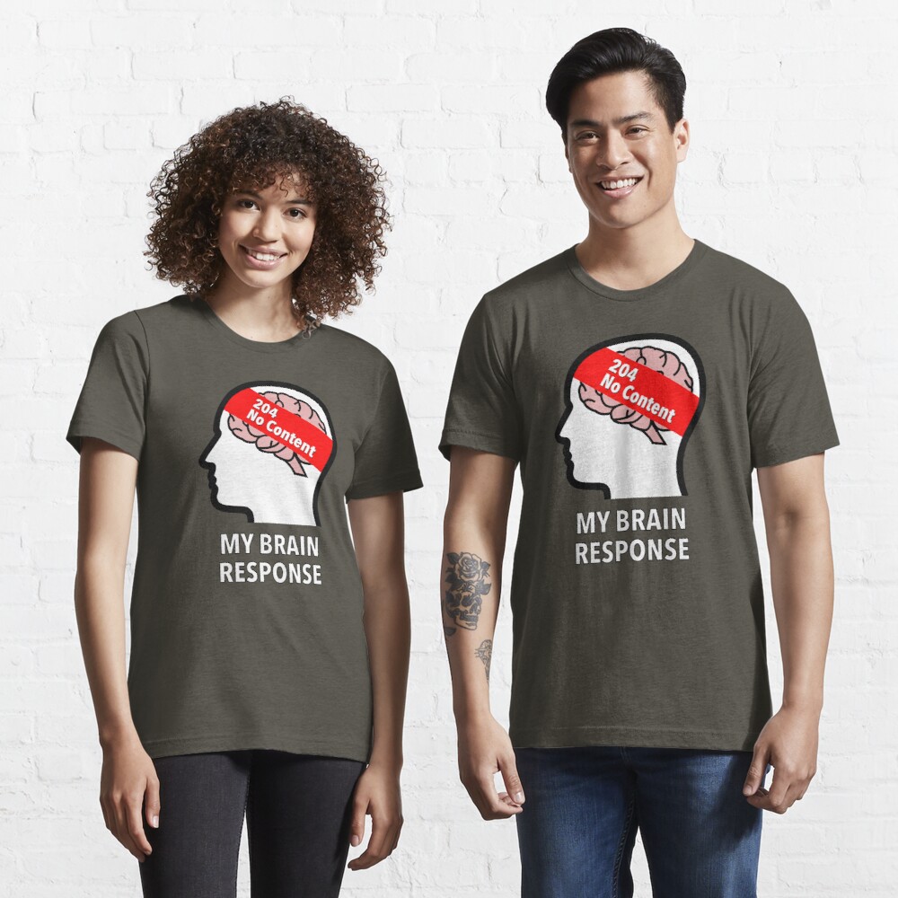 My Brain Response: 204 No Content Essential T-Shirt product image