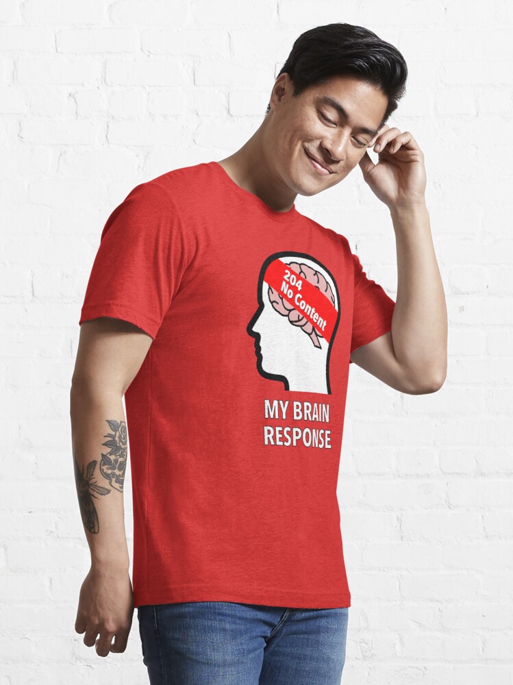 My Brain Response: 204 No Content Essential T-Shirt product image