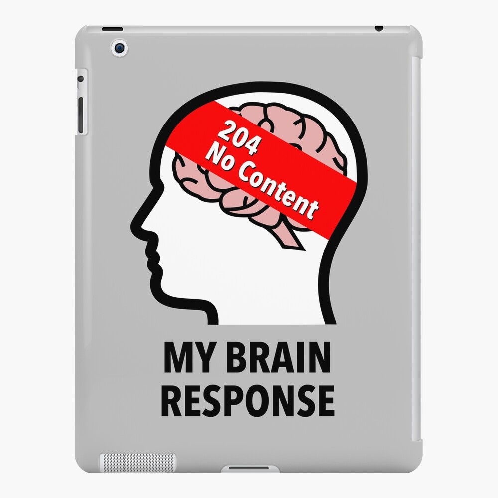 My Brain Response: 204 No Content iPad Skin product image